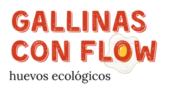 Gallinas con Flow | Huevos ecológicos